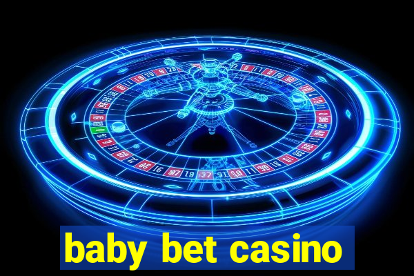 baby bet casino